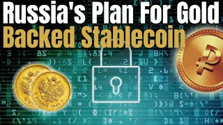 Russia REVEALS Plan To Create GOLD BACKED Cryptocurrency | Dollar Endgame Approaches