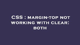 CSS : margin-top not working with clear: both