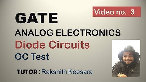 GATE-Analog Electronics-Diode circuits-Finding state of Diode(OC Test)