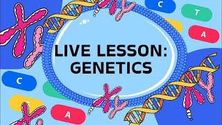 Genetics live lesson