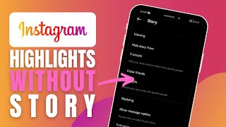 How To Create Instagram Highlight Without Posting Story (Step By Step)