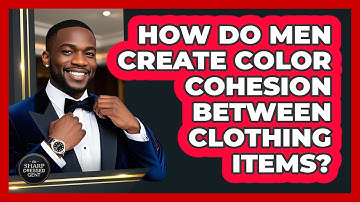 How Do Men Create Color Cohesion Between Clothing Items? - The Sharp Dressed Gent