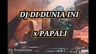 DJ TERBARU - DI DUNIA INI X PAPALI