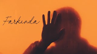 Birisi - Farkında