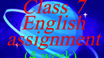Class 7 English assignment 4 week