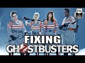 What If We Fixed Ghostbusters 2016?