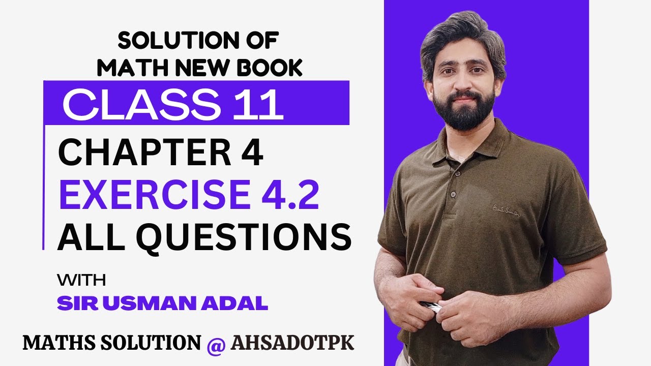 Exercise 4.2 Full Solution | Chapter 4 Class 11 Maths | 1st Year Math FSc & ICs PCTB New Book 2025