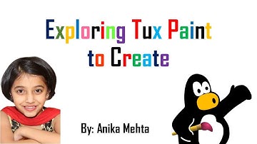 Exploring Tux Paint to Create | Anika Mehta