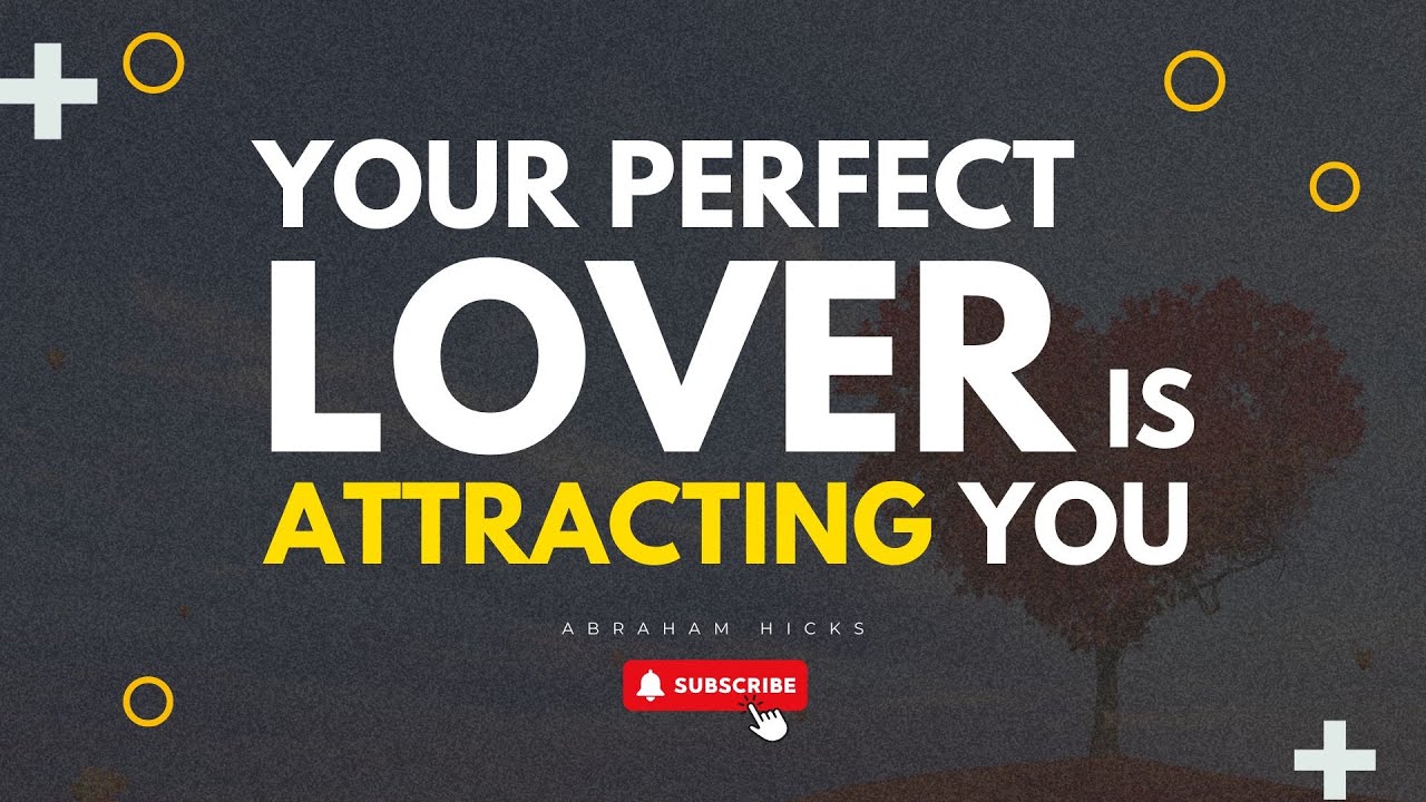 Abraham Hicks 2025 - Your Perfect Lover is Attracting You - YouTube