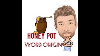 What Kind of Women are Honey Pots? Word Origins (536) Honey Pot - Four Meanings - Tutor Nick P
