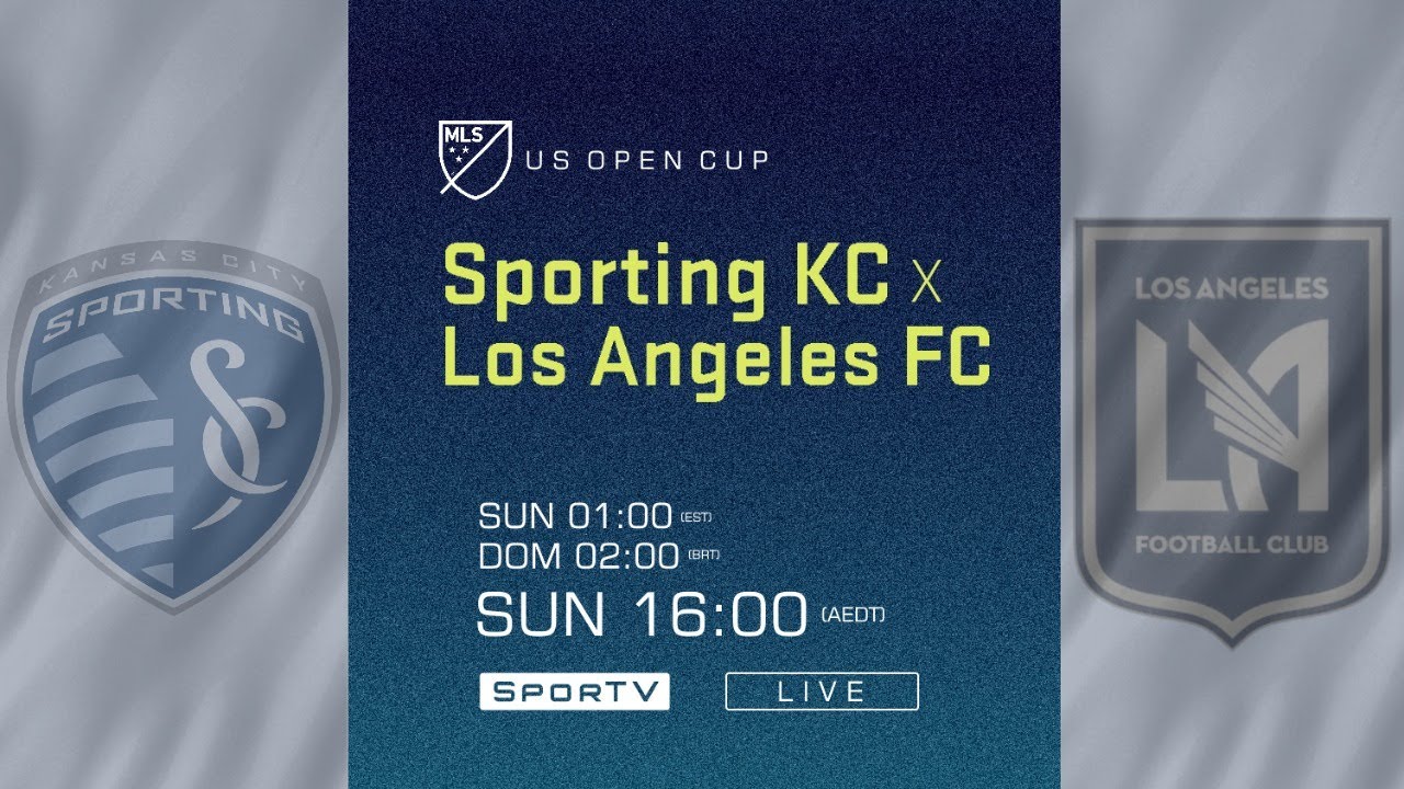  MLS US OPEN CUP SEMI FINALS SPORTING KC X LOS ANGELES FC