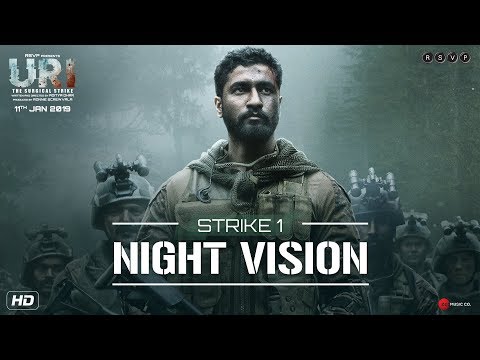 URI | Strike 1 - Night Vision | Vicky K, Yami G, Paresh R | Aditya Dhar | 11th Jan 2019