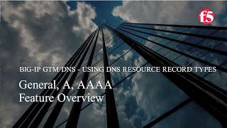 02 DevCentral DNS/GTM Resource Record Types – General Information, A, AAAA