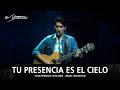 Tu Presencia Es El Cielo - Su Presencia (Your Presence Is Heaven - Israel Houghton) - Español