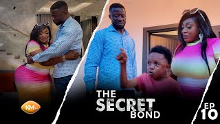 THE SECRET 🤫 BOND EP 10: Kwaku wins Reggie’s home… but her uncle is ready for war.