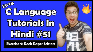 Coding Rock, Paper, Scissors In C Exercise 9: C Tutorial In Hindi #51