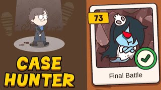 Case Hunter | Case | Final Battle | Level 73 Solved