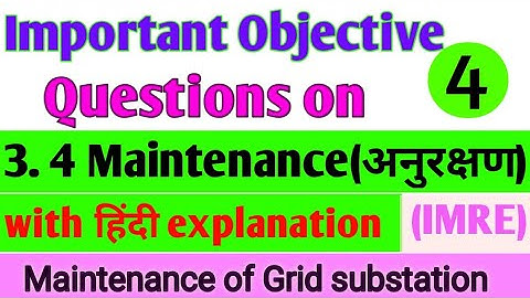 3.4 Maintenance of Grid substations| IMRE Objective question| Chapter-3| 6 semester| IMRE MCQ|