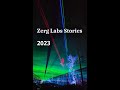 Zerg labs stories 2023 recap