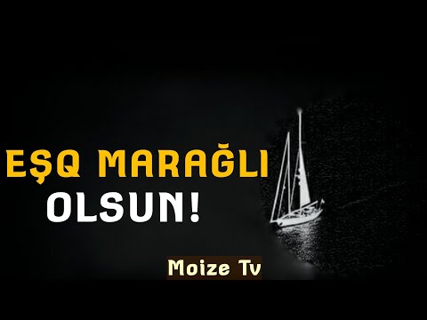 Eşq marağlı olsun! - Hacı Şahin - (Dini statuslar 2020)