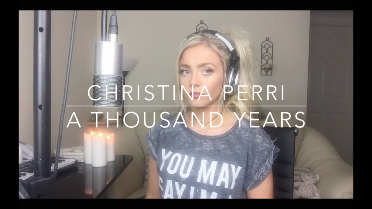 Christina Perri A Thousand Years Cover Youtube