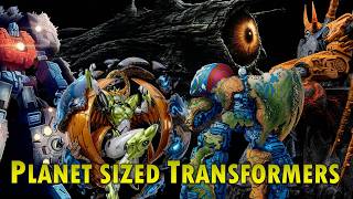 All 8 Planet Sized Beings from the Transformers Franchise