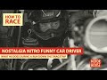 Vintage Nitro Funnycar driver explains what he does during a drag race