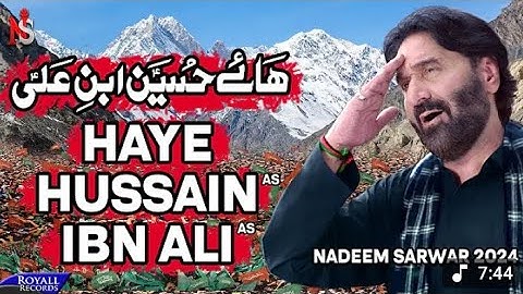 Haye Hussain ibn Ali | Nadeem Sarwar | 45th Album - 2024 - 1446