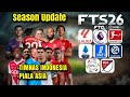 FTS 26 MOD FULL EROPA &amp; ARAB SAUDI TIMNAS INDONESIA| UPDATE KITS &amp; TRANSFERS 2025/26| GRAPHICS HD