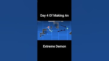Day 4 Of Making An Extreme Demon In Geometry Dash #geometrydash #gdupdate #gd #gaming #shorts #gmd