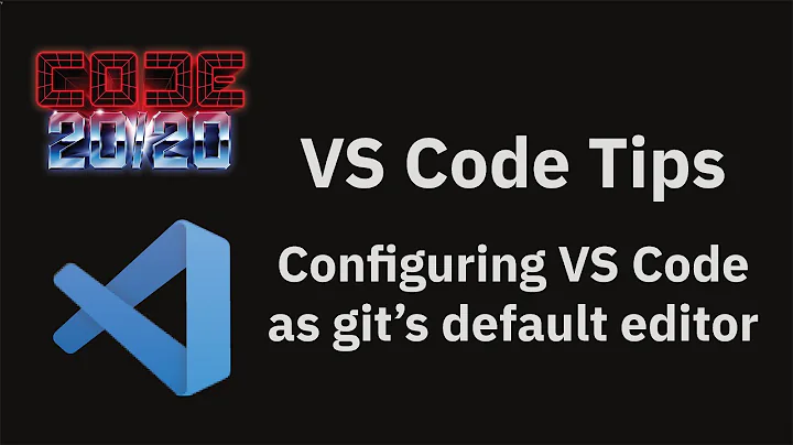 VS Code tips — Configuring VS Code as git's default editor