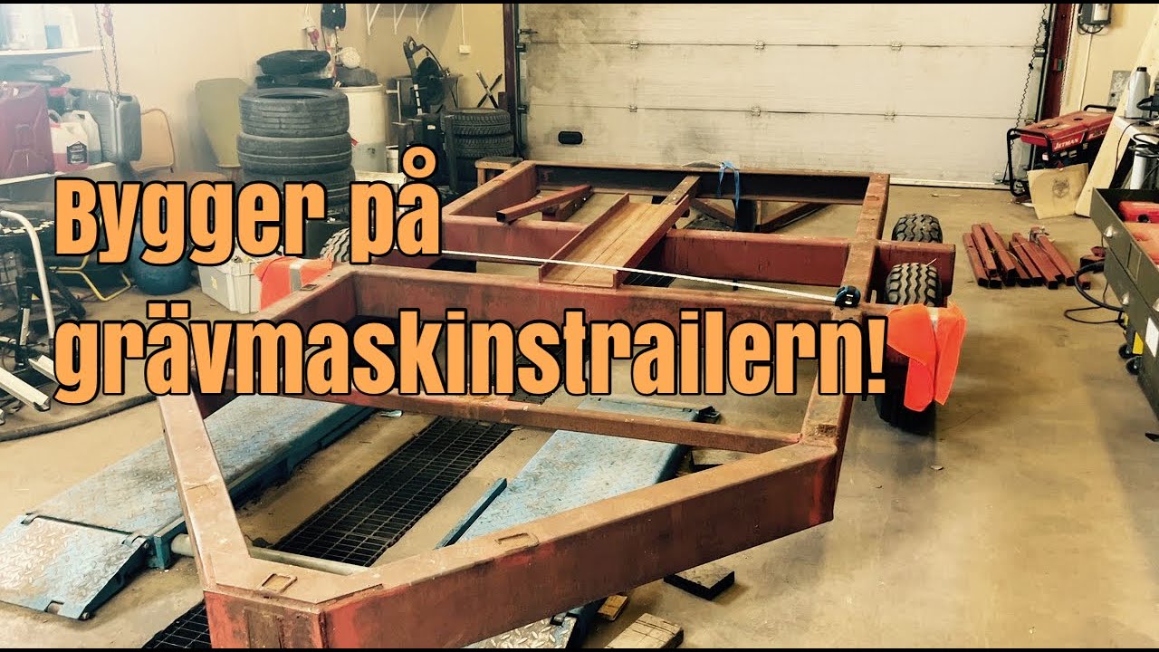 Del 2 Bygger grävmaskinstrailer