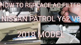 HOW TO REPLACE AC FILTER NISSAN PATROL Y62 V8 2018 MODEL