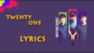 GREYSON CHANCE - TWENTY ONE ( LYRICS)