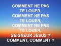 Comment ne pas te louer Seigneur Jésus? // Chant de Louange