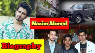 Nazim Ahmed Biography,Lifestyle,Girlfriend,Interview,Video,Age, Income,Career,Net worth 2023