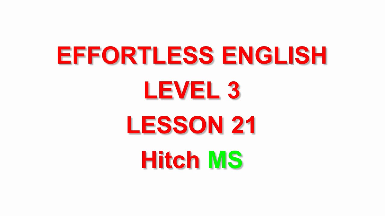 Hitch 1 | Английский без усилий | ИЗУЧАЙТЕ АНГЛИЙСКИЙ КАЖДЫЙ ДЕНЬ