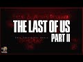 Ellie and Abby's Revenge | The Last of Us™ Part II (NG+) Full Gameplay Theatrical Movie