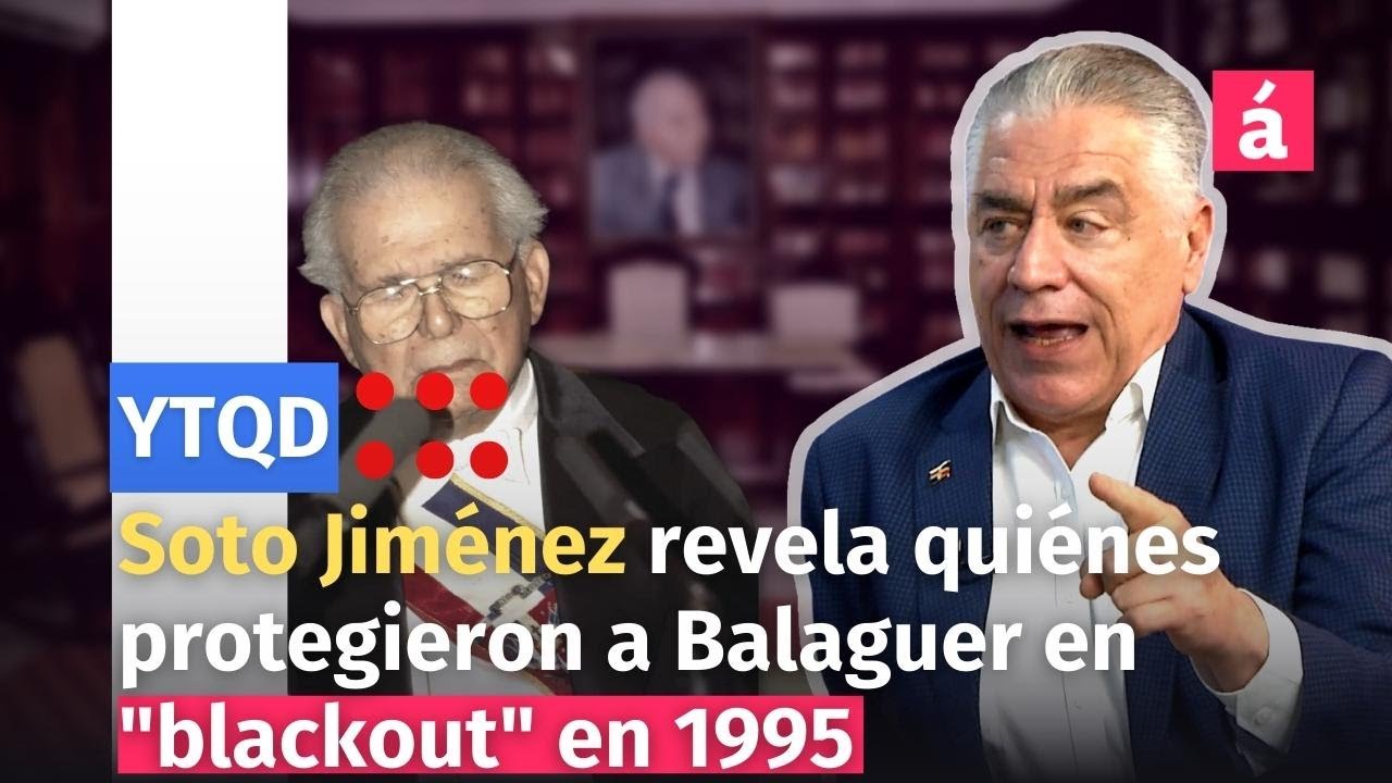 Soto Jiménez revela quiénes protegieron a Balaguer cuando sufrió un "blackout" en 1995