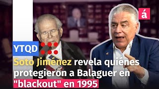 Soto Jiménez revela quiénes protegieron a Balaguer cuando sufrió un "blackout" en 1995 screenshot 1