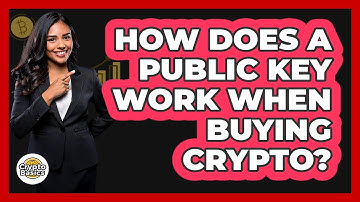 How Does A Public Key Work When Buying Crypto? - CryptoBasics360.com