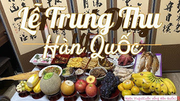 한국추석-Đi chợ và phong tục cúng Trung thu ở Hàn Quốc