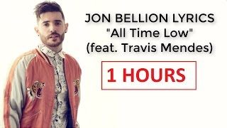 Jon Bellion - All Time Low Lyrics (1 HOUR)