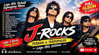 J-Rocks Terbaik & Terpopuler | Full Album Lagu Hits J-Rocks 2000an