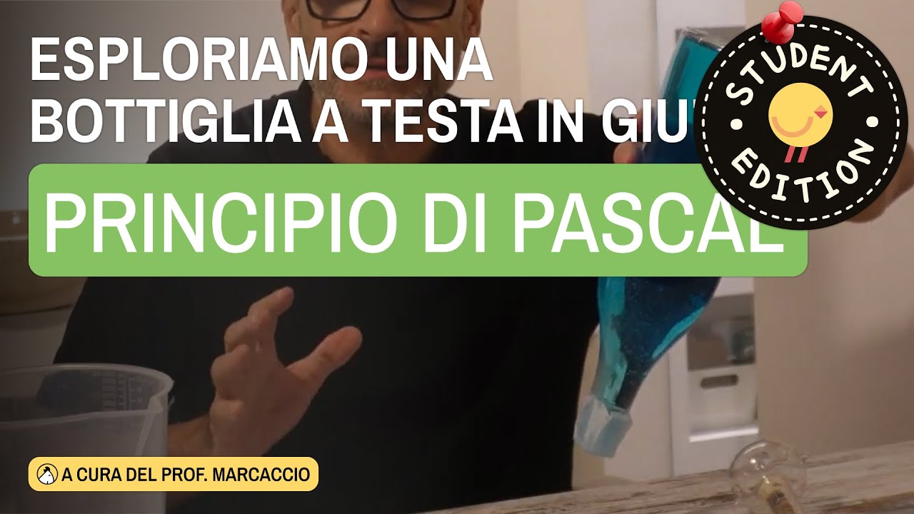IL PRINCIPIO DI PASCAL - UNA BOTTIGLIA DI ACQUA BLU IN CLASSE PER FARE SCIENZE