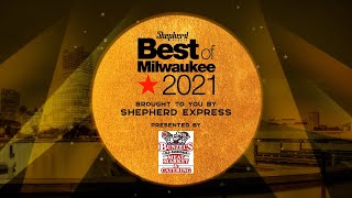 Shepherd Express 2021 Virtual Best of Milwaukee Awards!