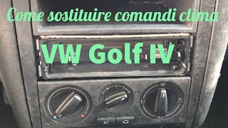 Come sostituire comandi clima VW Golf IV