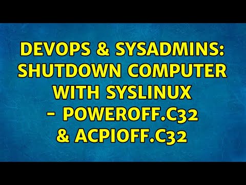 DevOps & SysAdmins: Shutdown computer with Syslinux - poweroff.c32 & acpioff.c32 (2 Solutions!!)