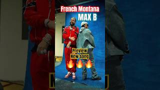 Max B &amp; French Montana - “Preview” New Song 🔥🔥🔥 #MAWA #WaveGod #CokeBoy