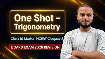 One Shot Trigonometry | Class 10 Maths Chapter 8 | NCERT Full Revision for Board Exam 2026